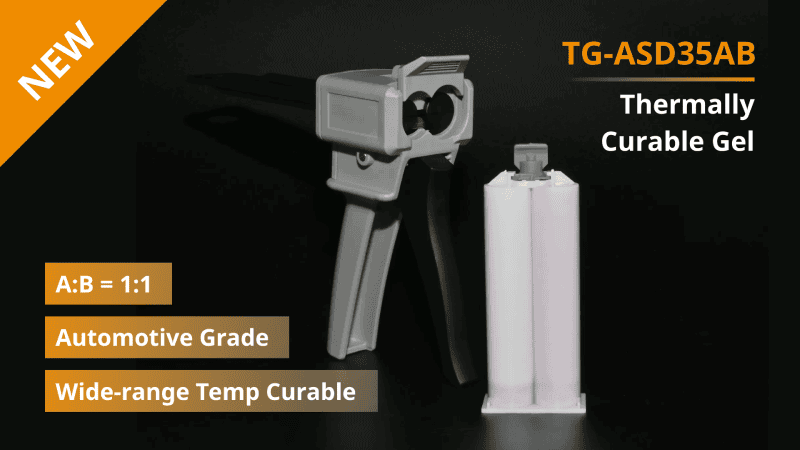 New Curable Thermal Gel TG-ASD35AB Launched! New Curable Thermal Gel TG-ASD35AB Launched!